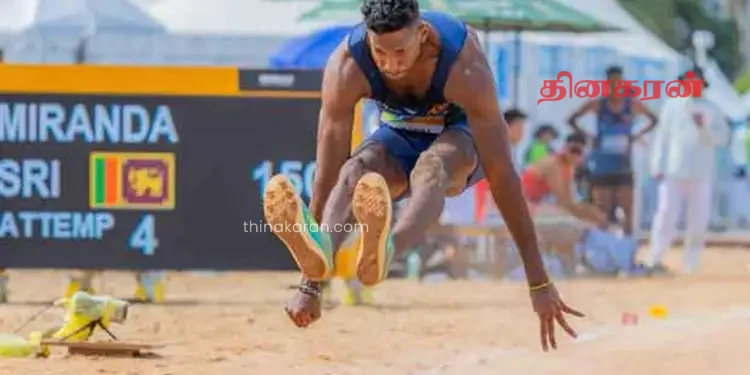 நீளம் பாய்தல் போட்டியில் ஜயத்ர சம்பத் மிரண்டாவுக்கு வெண்கலப் பதக்கம்!